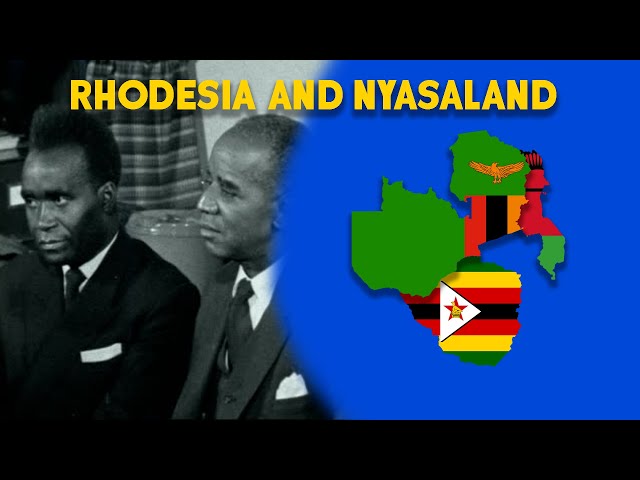 When Zambia, Zimbabwe and Malawi were One Country - Central African Federation