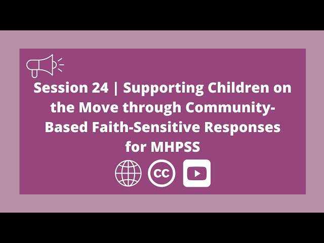 Supporting Children on the Move through Community-based faith-sensitive responses for MHPSS