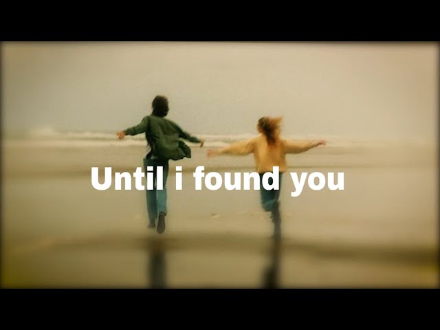 [playlist] Until i found you 💘