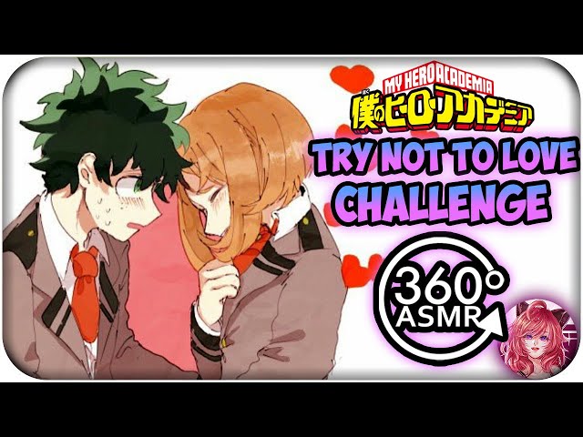 Try Not To Fall In Love Challenge: My Hero Academia Edition [360º VR ASMR]