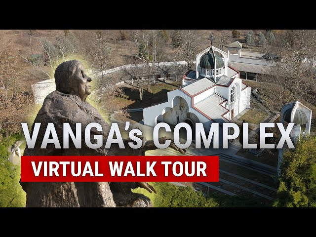 4K Virtual Walk in Rupite: Exploring Baba Vanga’s Magical & Mysterious Complex