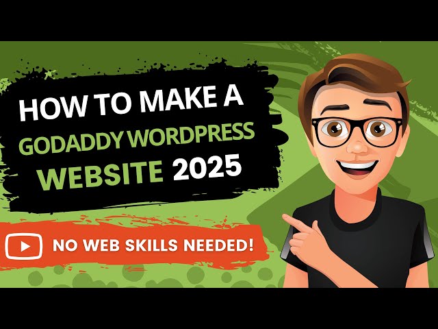 How To Make A GoDaddy WordPress Website in 2025: Beginner's Edition!