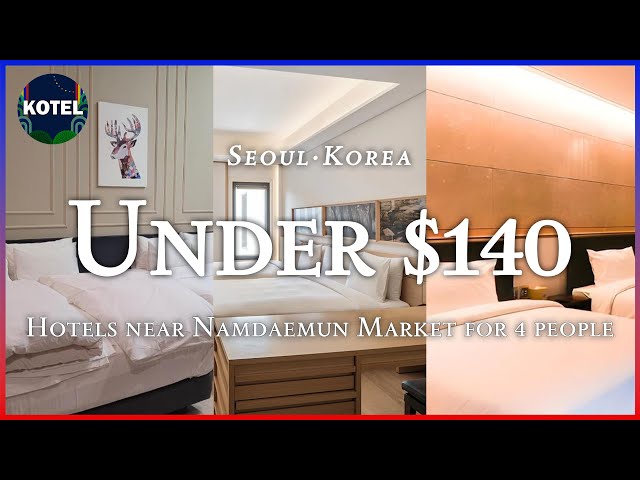 [Myeongdong·Seoul] TOP3 Hotels near Namdaemun Market for 4 people under $140 (Feb 21~Feb 23)