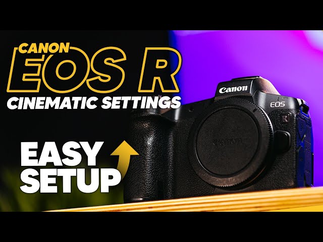 The BEST Cinematic Settings for Videos on the Canon EOS R! (IT'S EASY!)