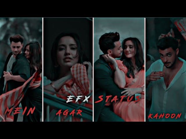 Mein agar kahoon ❤️ Efx 💥status video || whatsapp status video ||