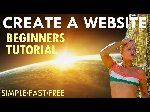 How To Create A Website For Free - An Ultimate Website Tutorial For Beginners