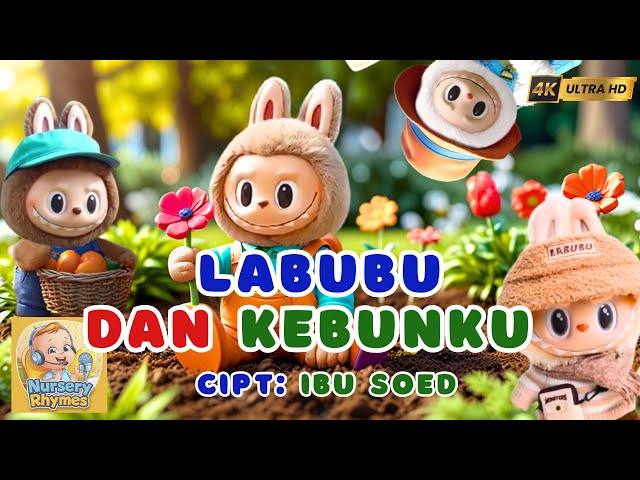 Labubu dan Kebunku - Nursery Rhymes | Lagu Anak Indonesia | Lagu Anak Terpopuler | Lihat Kebunku