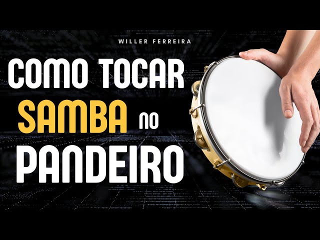 COMO TOCAR SAMBA NO PANDEIRO