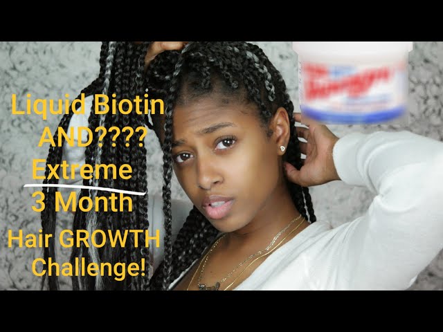 Liquid Biotin AND??? | Extreme 3 Month Hair Challenge