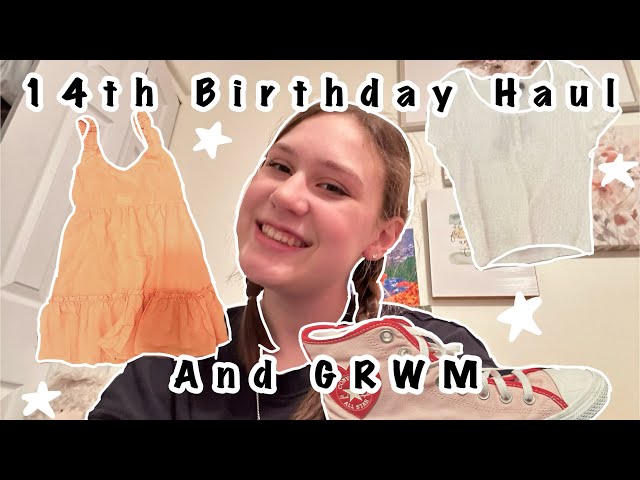 Birthday Haul/GRWM