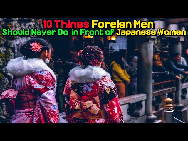 10 Things Foreign Men Should Never Do in Front of Japanese Women