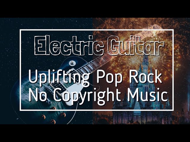 Energetic Lite Rock Electric Guitar No Copyright Music - Disney 7 Dwarfs Train Video (free to use)