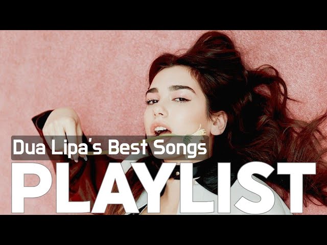 Dua Lipa Best Hits Full Album Collection  |  Best Songs 2025 Playlist