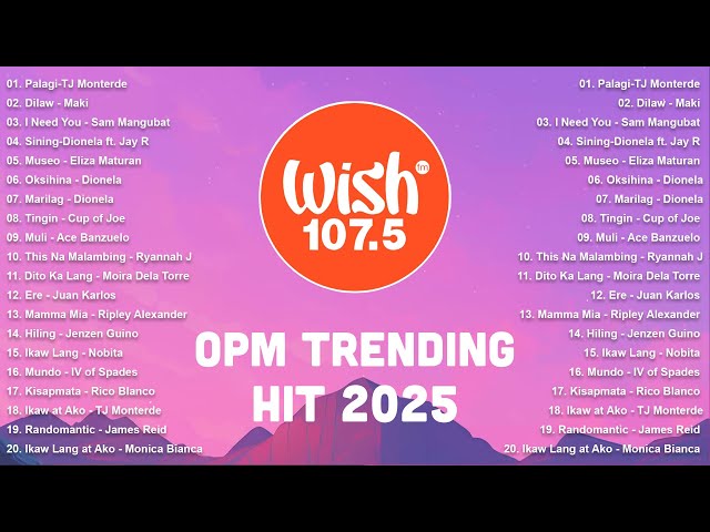 Best of Wish 107.5 Songs Playlist with Lyrics | OPM Trending 2025 | Hot Hits Valentine's | Palagi