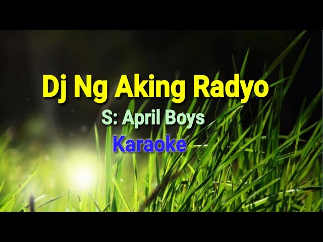 Dj Ng Aking Radyo | Karaoke | by April Boys | Heartstone