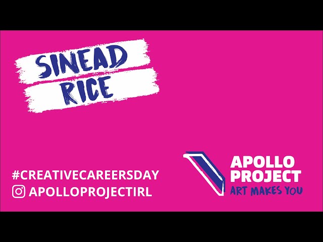 Creative Careers Day: Sinéad Rice