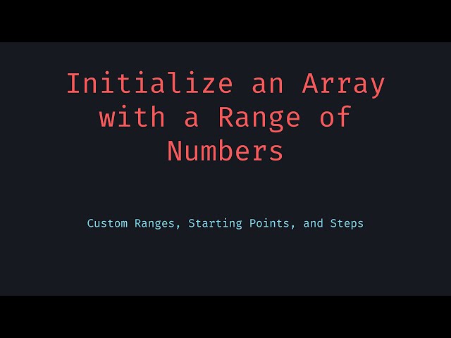 Array of Numbers in Specified Range