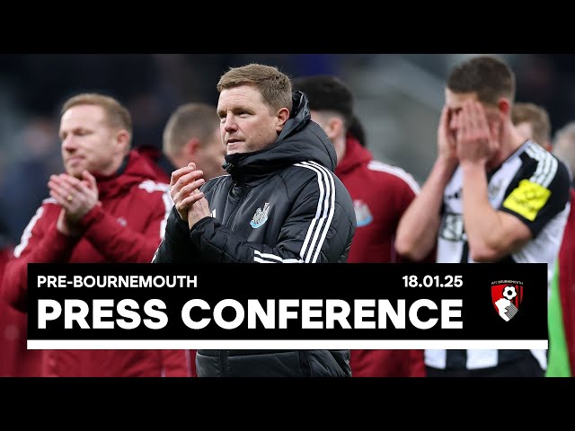 PRESS CONFERENCE | Eddie Howe pre-AFC Bournemouth (H)