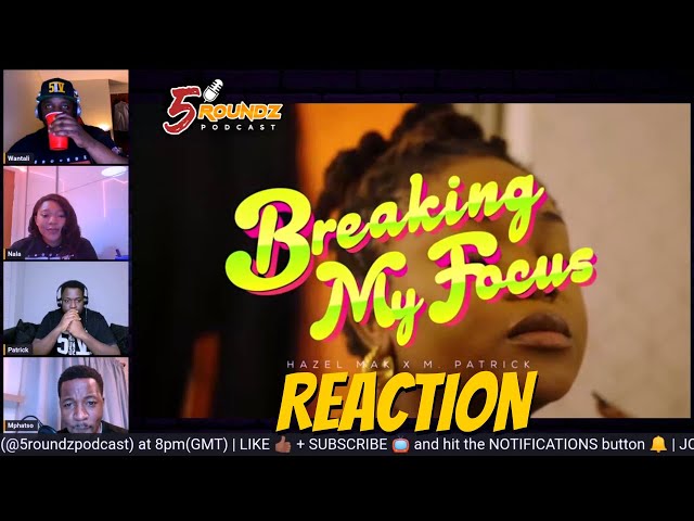 Hazel Mak X M.Patrick - Breaking My Focus | REACTION