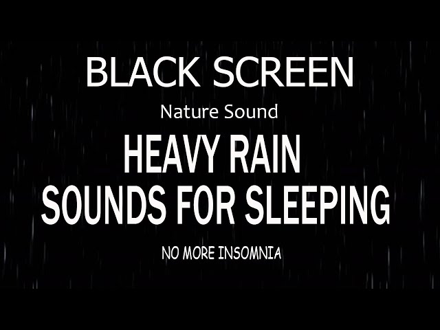 Black Screen Rain Sounds for Maximum Relaxation | Beat Insomnia Tonight