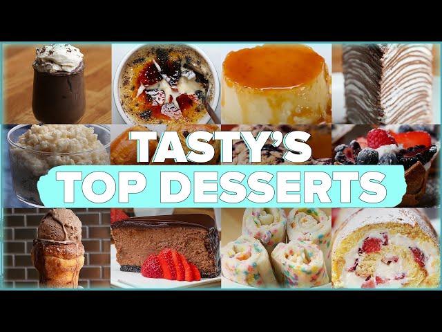 Tasty's Top Dessert Recipes