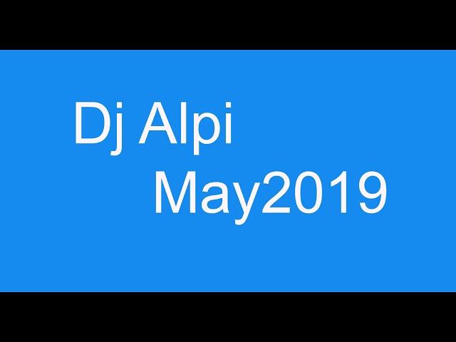 Dj Alper aka Alpi  -  May 2019  Spring Mix