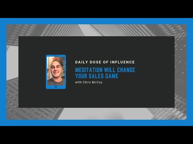 Meditation will change your sales game