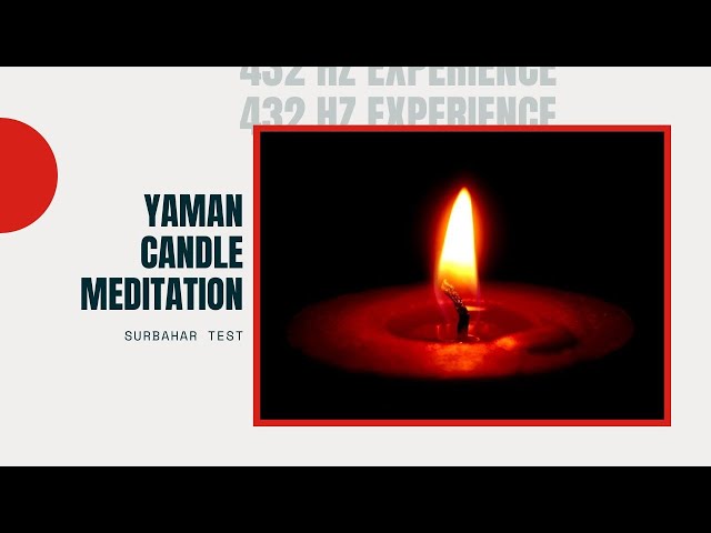 Surbahar 432 hz Meditation - Yaman Candle Meditation