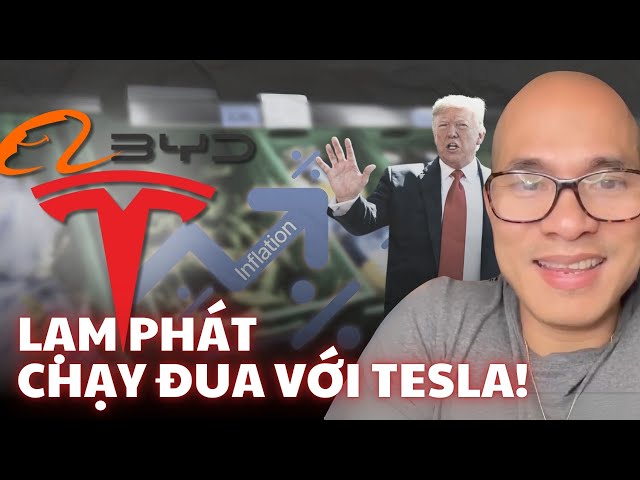 Lạm phát tăng, Trump đòi giảm lãi suất | Tesla thăng hoa dù Baidu & BYD vẫn rình rập