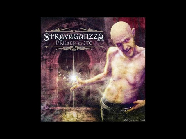 STRAVAGANZZA - Primer Acto (Álbum Completo 2004)