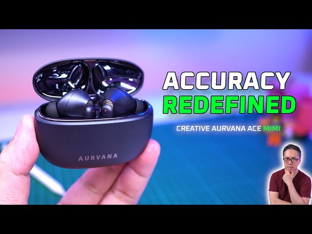 World's most PRECISE TWS gets better! Creative Aurvana Ace Mimi Review