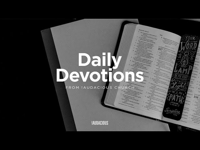 !Audacious Daily Devotionals - Thursday 3rd February 2022