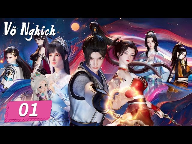 [VIETSUB] Võ Nghịch - Tập 1 | Phim Hoạt Hình 3D Trung Quốc