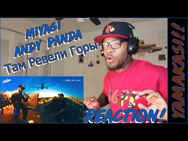 🗣️ROARING MOUNTAINS!⛰️ | Miyagi & Andy Panda - Там Ревели Горы (Mood Video) | REACTION!