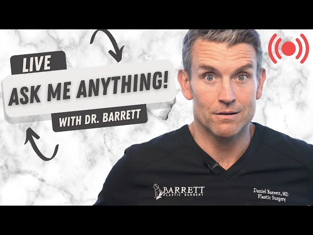 Ask A Plastic Surgeon Anything! | Dr. Barrett Live