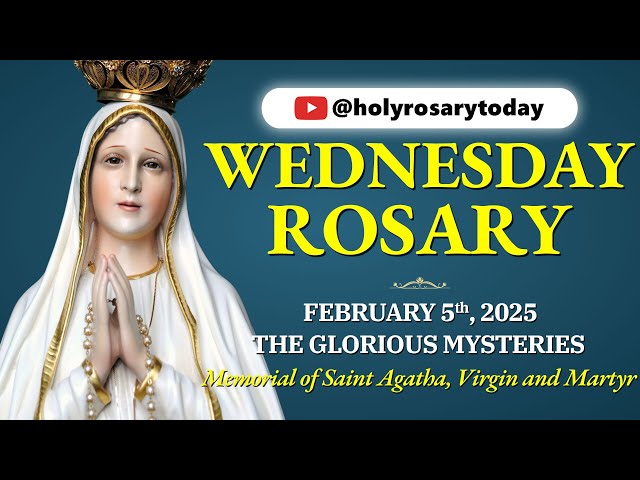 WEDNESDAY HOLY ROSARY 💙 FEBRUARY 5, 2025 💙 THE GLORIOUS MYSTERIES OF THE ROSARY [VIRTUAL]