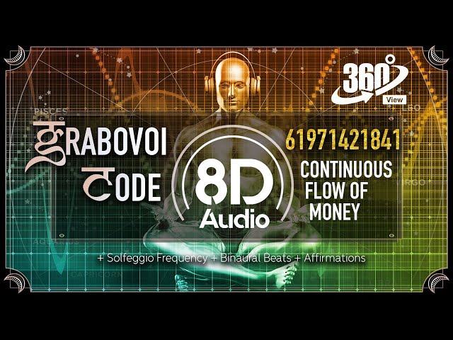 [8D AUDIO] Grabovoi Numbers for CONTINUOUS FLOW OF MONEY |  VR 360 VIDEO GRABOVOI CODE |