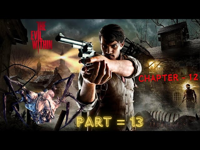 THE EVIL WITHIN | PART 13 | Chapter 12: The Ride