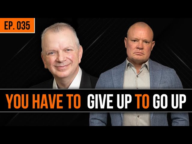 You Have To Give Up To Go Up - Dave Anderson on Transforming Your Life and Career