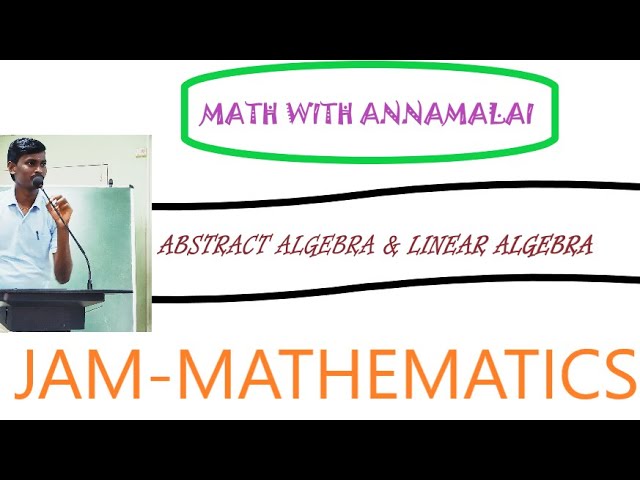 Algebra & Linear Algebra | JAM | Problem Solving 03