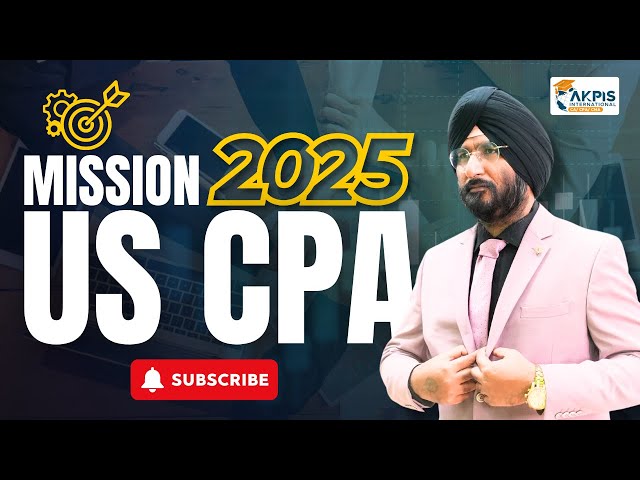 US CPA Best Course I US CPA 2025 I US CPA Coaching I US CPA Study Plan #uscpafees #cpa #akpis