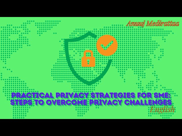 Practical Privacy Strategies for SMEs: Steps To Overcome Compliance Challenges, English Edition