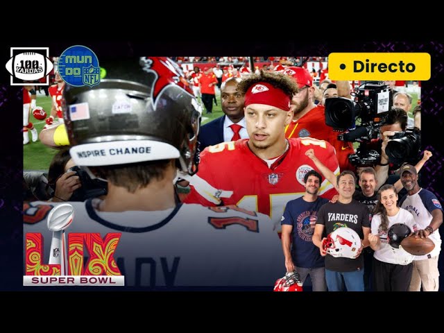 SUPERBOWL LIX DÍA 4 | BRADY vs MAHOMES: La verdadera Superbowl