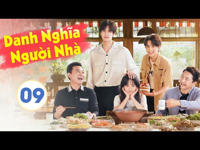 [ Thuyết Minh ] LẤY DANH NGHĨA NGƯỜI NHÀ - Tập 09 | Phim Hay 2020 | Đàm Tùng Vận - Tống Uy Long