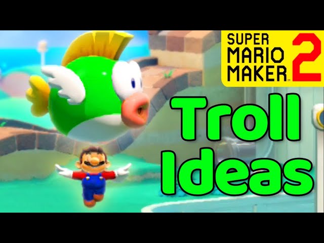 Super Mario Maker 2 - How to make 10 Troll Level Ideas!    (Troll Ways To Die)