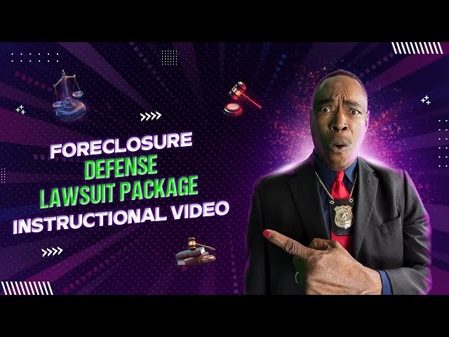 FORECLOSURE DEFENSE LAWSUIT PACKAGE INSTRUCTIONAL VIDEO 1