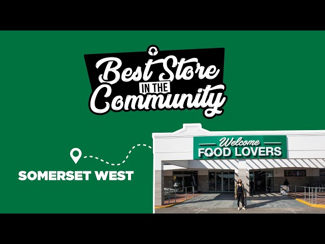 Food Lover’s Market Somerset West is your weekly shopping destination!