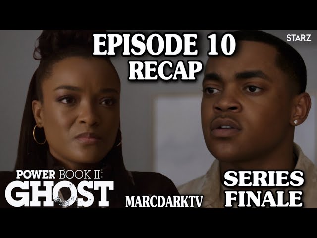 POWER BOOK II: GHOST SEASON 4 EPISODE 10 RECAP!!! SERIES FINALE!!!