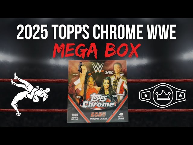 2025 TOPPS CHROME WWE WRESTLING | MEGA BOX RIP