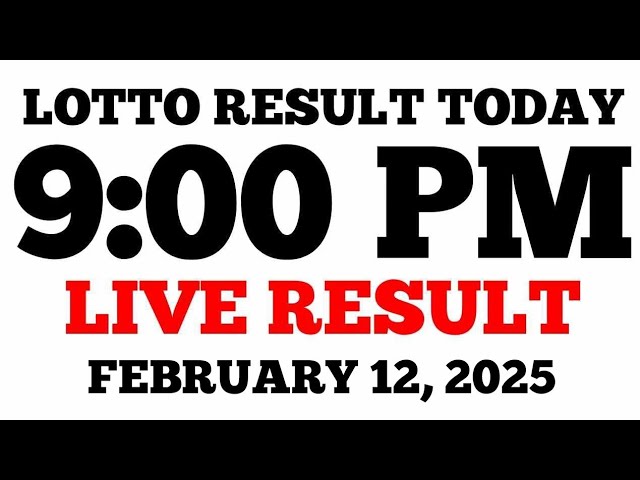 Lotto Result Today 9PM Draw February 12, 2025 PCSO LIVE Result